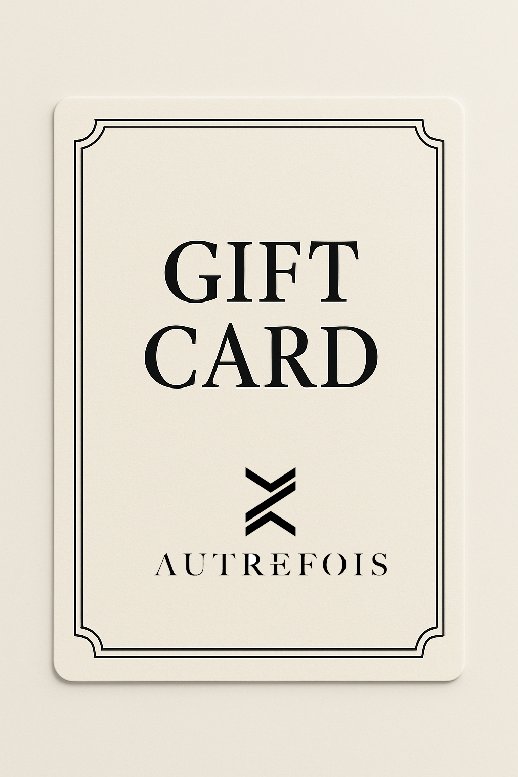 Autrefois Gift Card